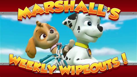 Marshall S Weekly Wipeouts Season Pups Save A Surprise Youtube