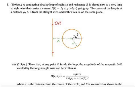 Solved 1 10 0pts A Conducting Circular Loop Of Radius A Chegg