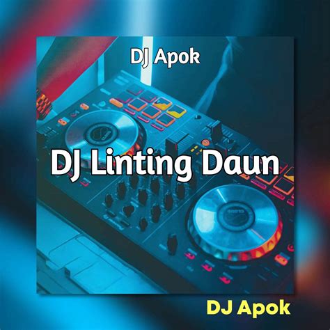 Dj Linting Daun Overdosis Rumah Sakit Single Dj Apok