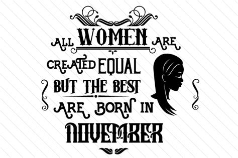 All Women Are Created Equal But The Best Are Born In Month Creative