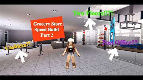 Grocery Store Speed Build Part 2 Bloxburg Roblox Youtube