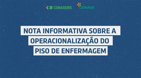 CONASEMS E CONASS Emitem Nota Informativa Sobre O Piso Da Enfermagem