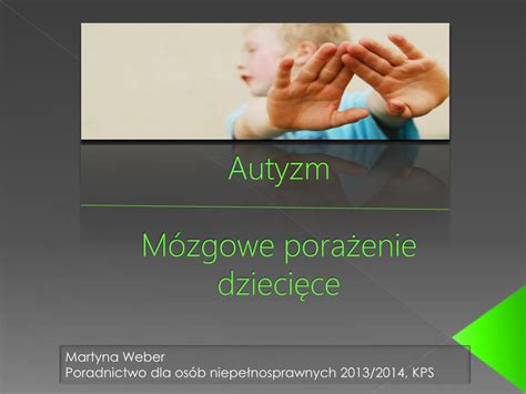 Ppt Autyzm M Zgowe Pora Enie Dzieci Ce Powerpoint Presentation Free