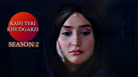 Kaisi Teri Khudgarzi Season 2 Good News Release Date Danish