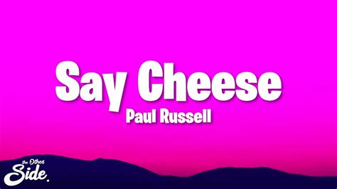 Paul Russell Say Cheese Lyrics YouTube