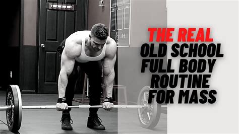 Old School Full Body Training Routine For Mass YouTube