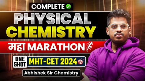 MHT CET 2024 Physical Chemistry Maha Marathon Abhishek Sir