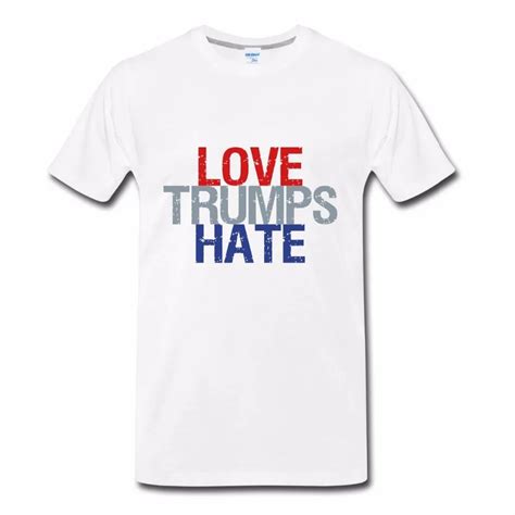 2018 New Fashion Brand Print Tee Shirts Anti Trump Love Trumps Hate Custom Tee Men S Fashion