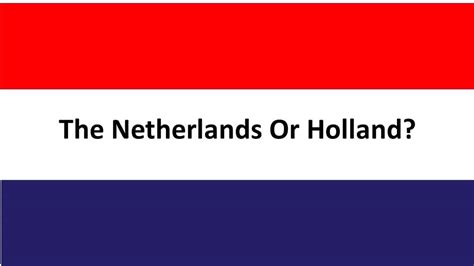 Why Is The Netherlands Called Holland? – Netherlandsinsiders.com