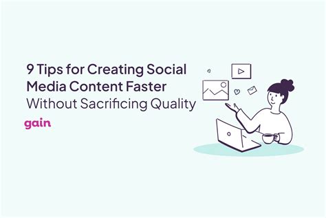 9 Tips For Creating Social Media Content Faster Without Sacrificing Quality