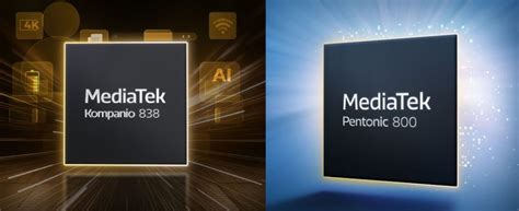 MediaTek Kompanio 838 And Pentonic 800 Chipsets Announced