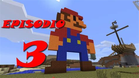 Minecraft Super Mario Bros Episodio 3 El Esfuerzo No Siempre Es