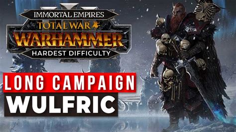 Wulfric Norsca Legendary Immortal Empires Campaign P2 YouTube