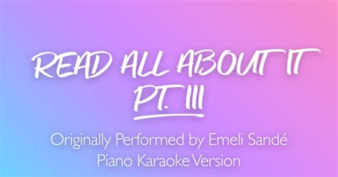 Sing Piano Read All About It Pt Iii Originally Performed By Emeli