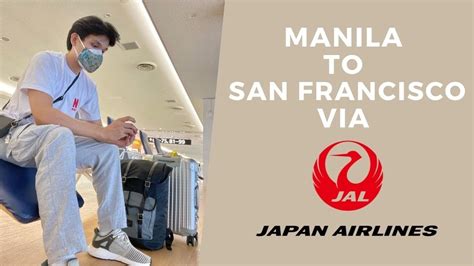 Manila To San Francisco Via Japan Airlines Economy Class Travel