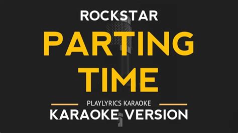 Parting Time - Rockstar (Karaoke Version) - YouTube