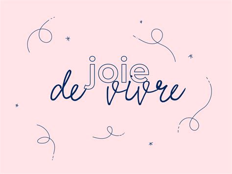 Joie de Vivre by Tess L on Dribbble