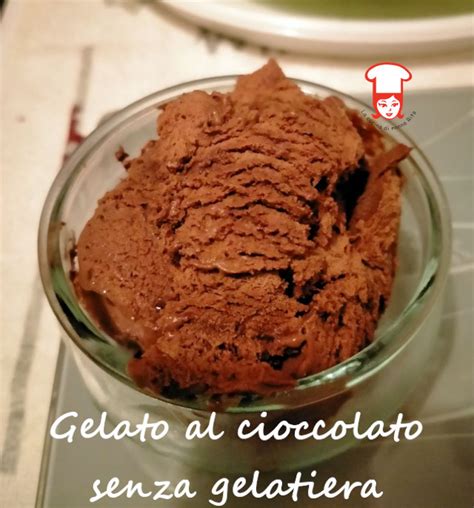 Gelato Al Cioccolato Senza Gelatiera Dolci E Dessert