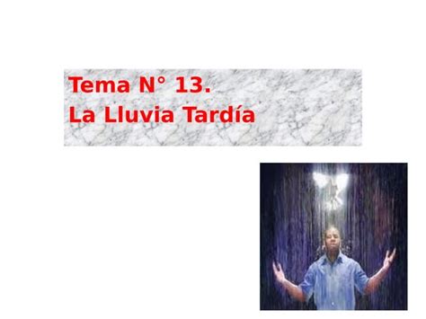 Luvia Tard A El Mensaje De La Venida Del Se Or Jesucristo A Esta