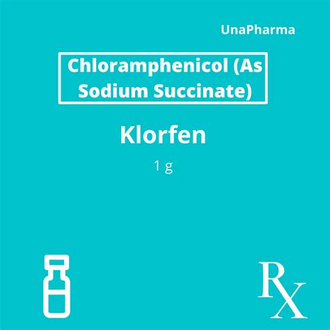 Klorfen Chloramphenicol Sodium 1g Powder For Imiv Injection 1s Price