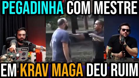 Pegadinha Mestre Em Krav Maga Deu Ruim Youtube