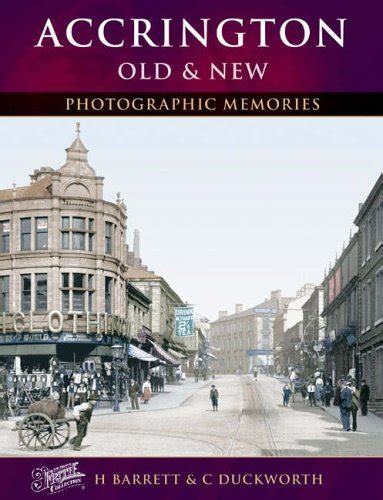 Accrington Old And New Photographic Memories Uk Duckworth