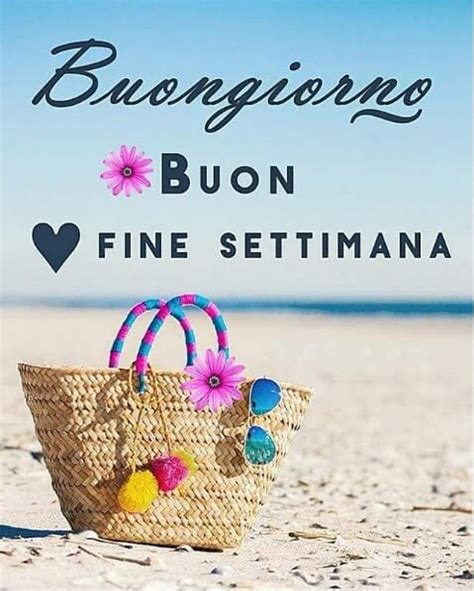 Buon Weekend A Tutti ‿ Messaggi Immagini E Frasi Di Buon Fine Settimana