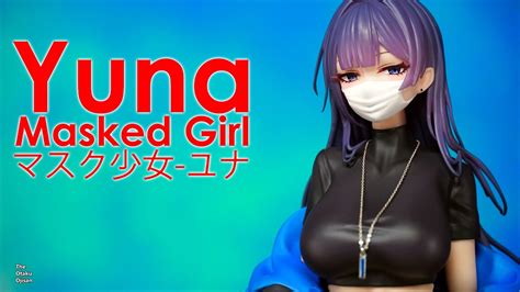 Unboxing Masked Girl Yuna Illustration By Biya Complete Figure