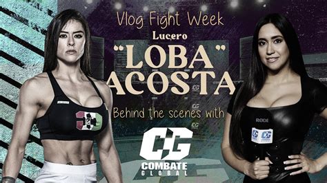 All Access Lucero La Loba Acosta Combate Global Lucero Acosta Vs