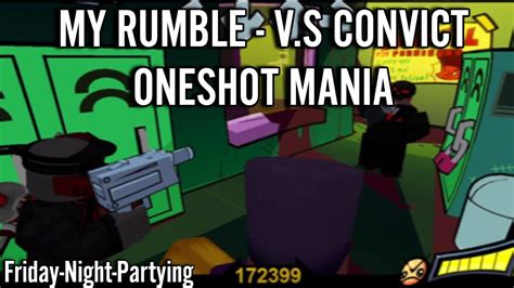 One Shot Mania My Rumble Fnf V S Convict Friday Night Partying