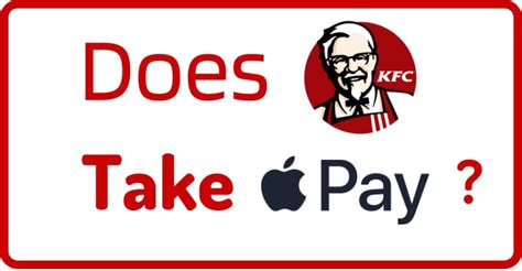 Does KFC Take Apple Pay In 2022