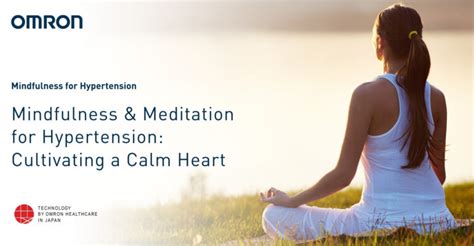 Mindfulness and Meditation for Hypertension: Cultivating a Calm Heart ...