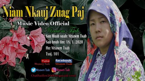 Niam Nkauj Zuag Paj Music Video By Ntxawm Tsab Original Youtube