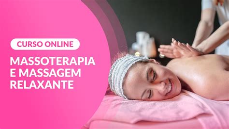 Conheça O Curso Massagem Terapêutica E Relaxante Youtube