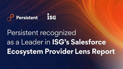 Persistent S Recognized As A Leader In ISG S Salesforce Ecosystem