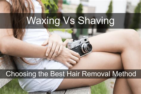 Waxing Vs Shaving The Ultimate Hair Removal Dilemma 101