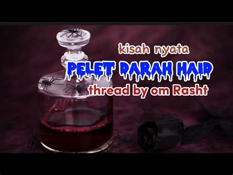 Kisah Nyata Pelet Darah Haid Thread By Om Rasht Threadhorror