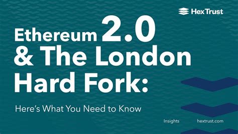 Ethereum 20 And The London Hard Fork Heres What You Need To Know By