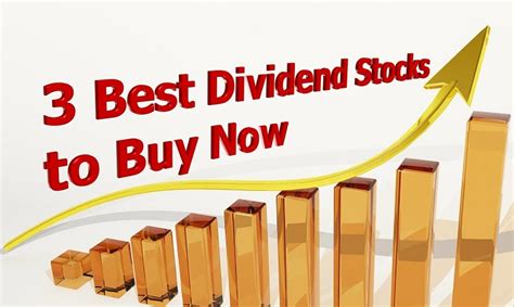 3 Best Dividend Stocks to Buy Now - DividendInvestor.com