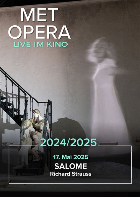 Met Opera 2024 25 Richard Strauss Salome 2025 Im Kino In Göttingen