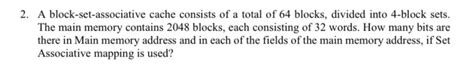 Solved 2 A Block Set Associative Cache Consists Of A Total Chegg