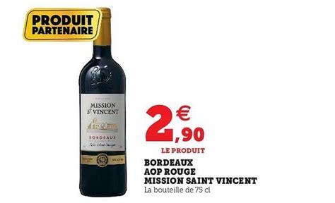 Offre Bordeaux Aop Rouge Mission Saint Vincent Chez Super U