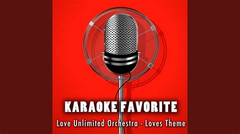 Loves Theme Karaoke Version Originally Performed By Love Unlimited