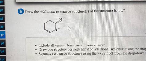 Solved Pt Pt B Draw The Additional Resonance Structure S Of Chegg