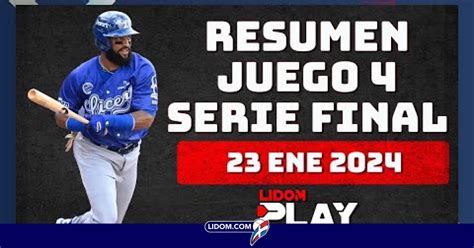 Serie Final Resumen Juego Tigres Del Licey Vs Estrellas Orientales