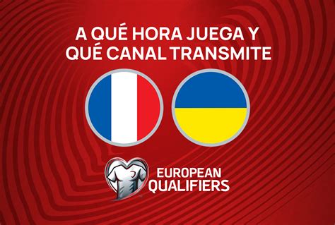 ¿A qué hora juega y qué canal transmite Francia vs. Ucrania por
