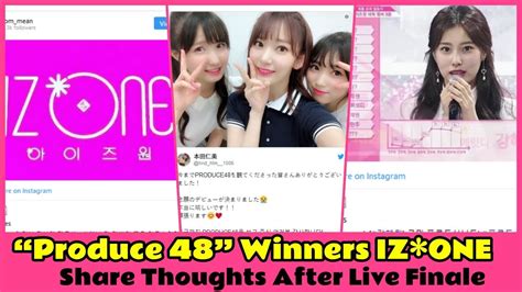 Produce 48” Winners Izone Share Thoughts After Live Finale Youtube