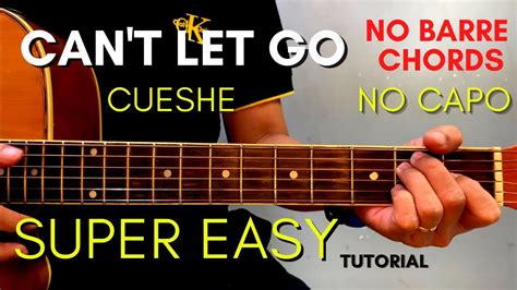 CUESHE CAN T LET YOU GO CHORDS EASY GUITAR TUTORIAL For BEGINNERS