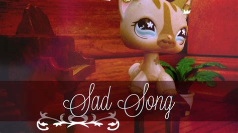 Lps Sad Song Music Video For Ccsweetstore Youtube