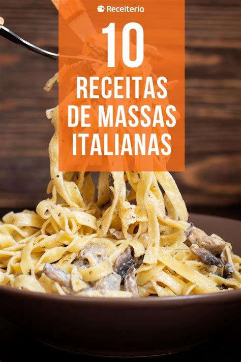 10 receitas de massas italianas que vão te levar direto para a Itália